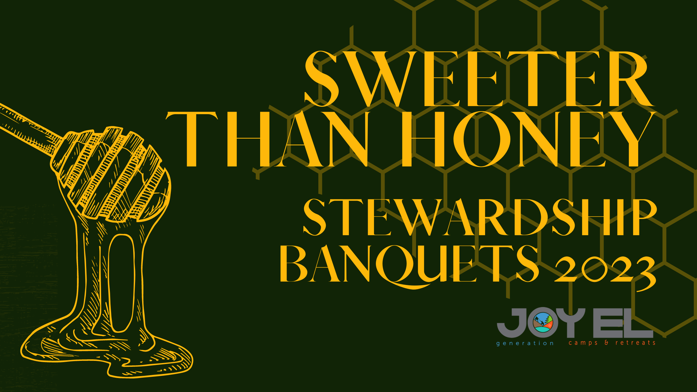 Stewardship Banquets 2023 - Sweeter Than Honey